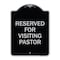 Signmission Reserved for Visiting Pastor Heavy-Gauge Aluminum Architectural Sign, 24" x 18", BS-1824-23167 A-DES-BS-1824-23167 - alternate 1